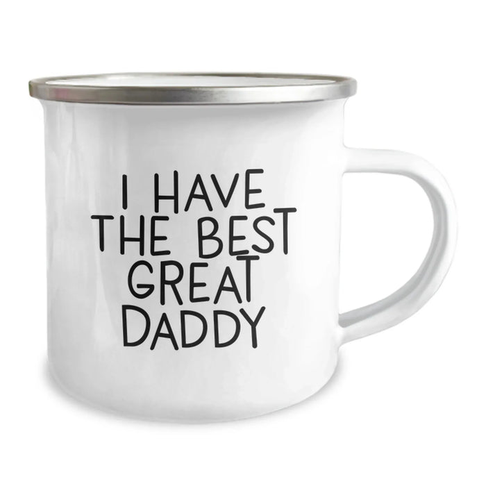 Funny Daddy Gifts, I Have The Best Great Daddy, Camping Mug for Birthday, Gifts from Mom, Gifts for Daddy, 12 oz Stainless Steel with Enamel Finish - Image 2