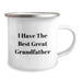 Funny Grandfather Gifts - I Have The Best Great Grandfather Quote Camping Mug for Men, Dad, Family, and Friends - Birthday Unique Gifts from Men to Grandfather - Image 2
