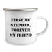 Funny Stepdad Gift, First My Stepdad, Forever My Friend, 12 oz Camping Mug for Birthday - Image 2