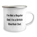 British Shorthair Cat Lover Gifts from Dad - Funny Camping Mug for Birthday - I'm Not A Regular Dad. I'm A British Shorthair Dad. - Unique Mug for Men - Image 2