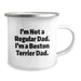 Funny Boston Terrier Dog Gifts for Men from Dad - I'm Not A Regular Dad. I'm A Boston Terrier Dad. Birthday Camping Mug - Image 2