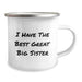 Funny Big Sister Gifts - 'I Have The Best Great Big Sister' Camping Mug for Birthday - Gifts from Family to Big Sister - Image 2
