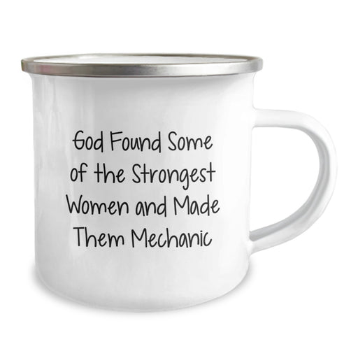Funny Quotes Mechanic Gifts for Men, Women, Friends, Coworkers, Family - 'God Found Some Of The Strongest Women And Made Them Mechanic' Camping Mug for Graduation Unique Gifts - Image 2