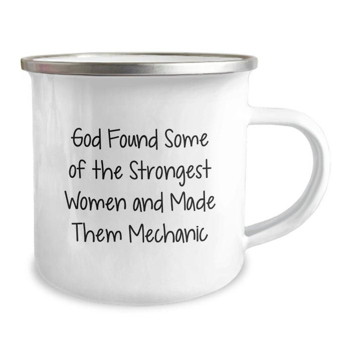 Funny Quotes Mechanic Gifts for Men, Women, Friends, Coworkers, Family - 'God Found Some Of The Strongest Women And Made Them Mechanic' Camping Mug for Graduation Unique Gifts - Image 2