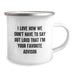 Funny Advisor Gifts for Men Women Friends from Family - I Love How We Don't Have To Say Out Loud That I'm Your Favorite Advisor - Image 2