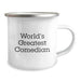 Funny Comedian Gifts from Friends for the World's Greatest Comedian Birthday Unique Gifts, Camping Mug, Quotes for Comedian Enthusiasts - Image 2
