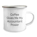 Funny Accountant Gifts for Birthday - 'Coffee Gives Me My Accountant Power' Camping Mug for Men Friends Family Coworkers - Image 2
