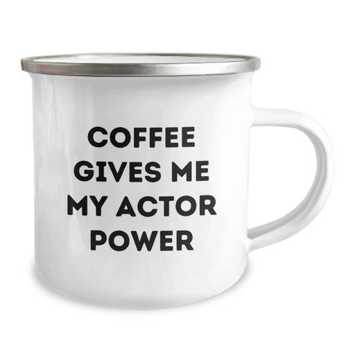 Funny Actor Gifts for Him, Unique Birthday Unique Gifts from Friends to Actor, Coffee Gives Me My Actor Power Camping Mug - Image 2