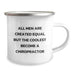 Chiropractor Gifts from Men - Funny 'All Men Are Created Equal But The Coolest Become A Chiropractor' Christmas Unique Gifts for Chiropractor Men - Image 2