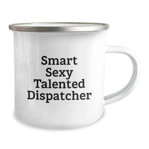 Christmas Unique Gifts for Dispatcher Friends and Family - Smart Sexy Talented Dispatcher Quote on Camping Mug, Funny - Image 2