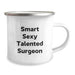 Gifts for the Smart Sexy Talented Surgeon, Funny Camping Mug for Men, Christmas Unique Presents from Friends or Family - Image 2