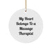 Funny Massage Therapist Gifts from Friends, Circle Ornament, My 'Heart Belongs To A Massage Therapist' White Christmas Unique Gifts - Image 1