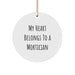 Funny Mortician Gifts from Friends, Christmas Unique Circle Ornament for Mortician, 'My Heart Belongs To A Mortician' - Image 1