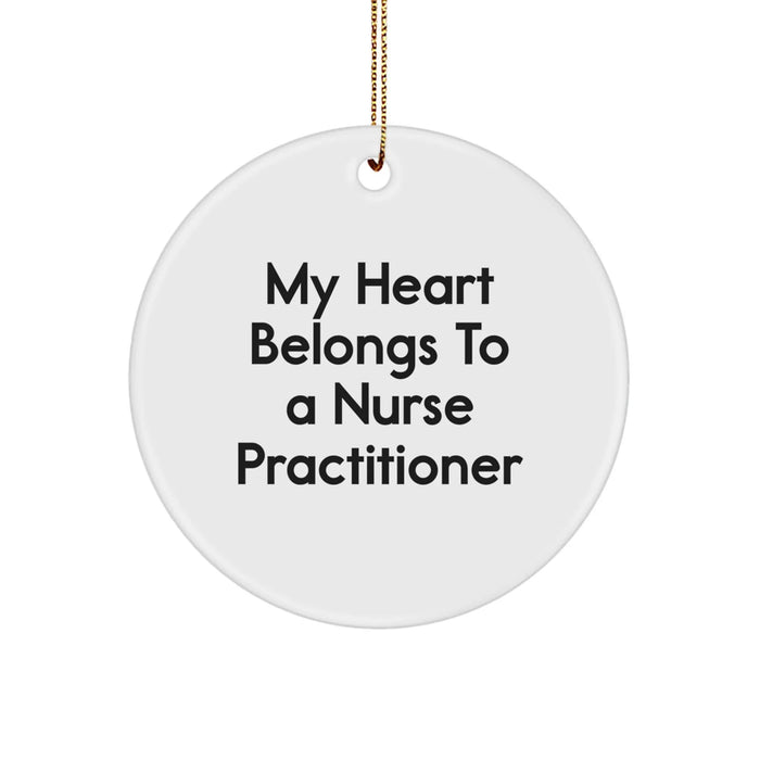 Funny Nurse Practitioner Gifts for Her - My Heart Belongs To A Nurse Practitioner Christmas Ornament, Circle Shaped Ornament for Nurse Practitioner - Image 1