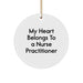 Funny Nurse Practitioner Gifts for Her - My Heart Belongs To A Nurse Practitioner Christmas Ornament, Circle Shaped Ornament for Nurse Practitioner - Image 1