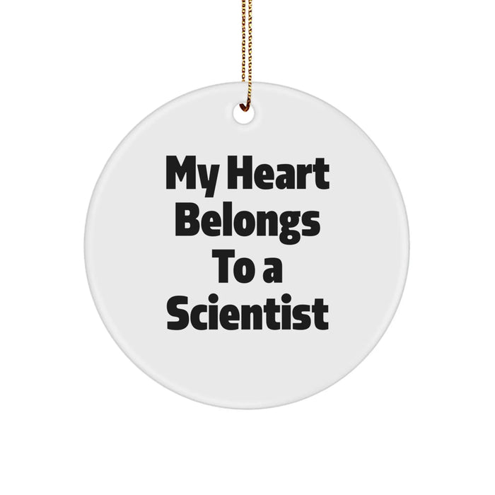 Funny Scientist Circle Ornament for Christmas Unique Gifts from Friends to Family Scientists - 'My Heart Belongs To A Scientist' - Image 1