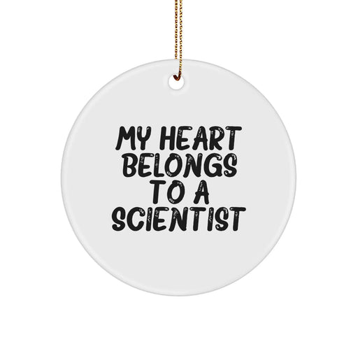 Funny Scientist Gifts from Friends for Christmas Unique Circle Ornament My Heart Belongs To A Scientist - Image 1
