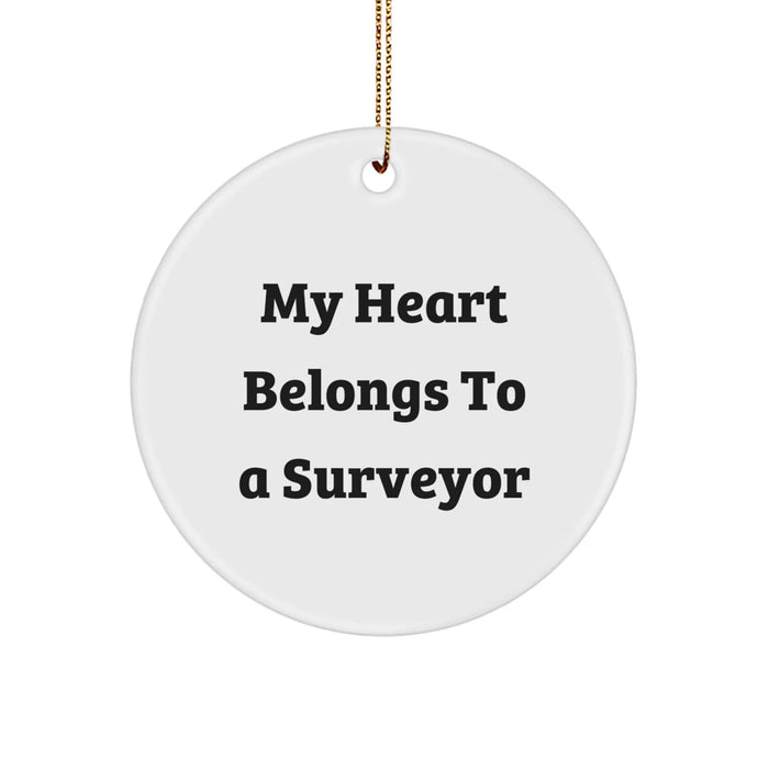 Fun and Inspirational Gifts from Friends for Surveyor Christmas Unique Ornament - My Heart Belongs To A Surveyor - Image 1