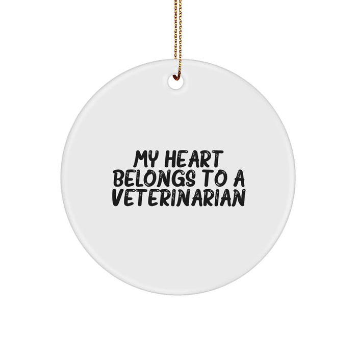 Funny Veterinarian Gifts - 'My Heart Belongs To A Veterinarian' Circle Ornament for Christmas, Gifts from Friends to Family - Image 1