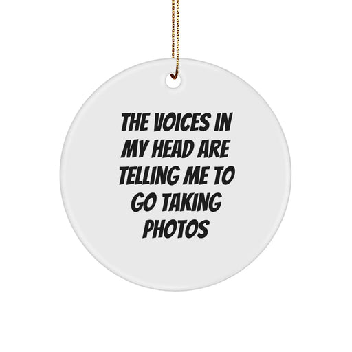 Funny Taking Photos Gifts for Men and Women, Circle Ornament with Inspirational Quote, Perfect for Christmas, Gifts from Family and Friends - Image 1
