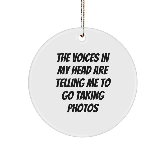 Funny Taking Photos Gifts for Men and Women, Circle Ornament with Inspirational Quote, Perfect for Christmas, Gifts from Family and Friends - Image 1