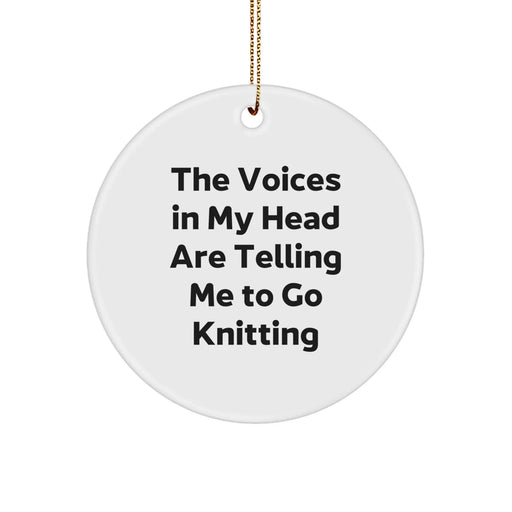 Funny Knitting Gifts for Women, Circle Ornament with 'The Voices In My Head Are Telling Me To Go Knitting' Quote, Christmas Unique Gifts from Friends, Sisters, Family, Coworkers - Image 1