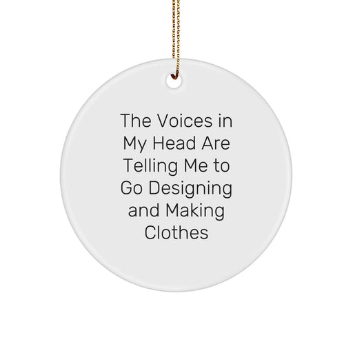 Funny Inspirational Gifts for Designing and Making Clothes Lovers, Circle Ornament with Gold Cord, Perfect for Christmas Unique Gifts from Friends or Family - Image 1
