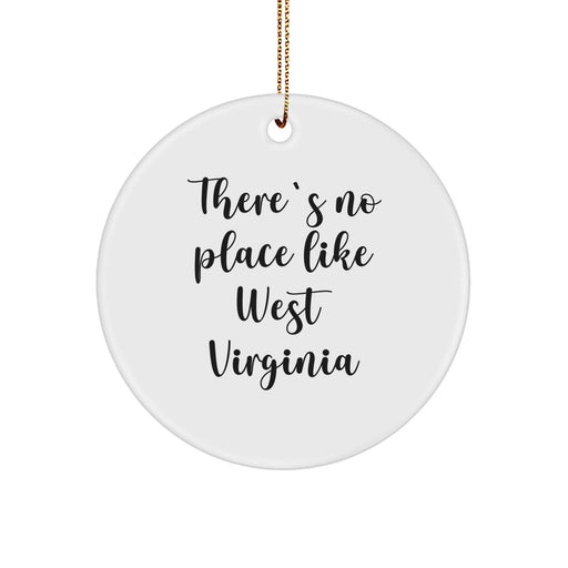 West Virginia Circle Ornament, 'There's No Place Like West Virginia', Funny Quote, Christmas Unique Gift for West Virginia Lovers, Gifts from Friends, Family, and Coworkers - Image 1