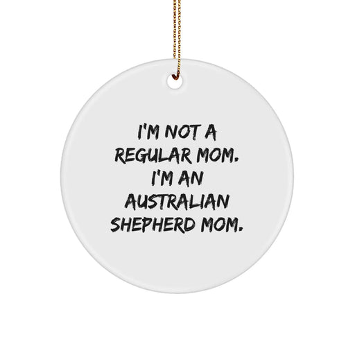 Funny Australian Shepherd Dog Mom Gifts from Family for Australian Shepherd Dog Owners, Handcrafted Circle Ornament Australian Shepherd Dog Mom Christmas Unique Gifts - Image 1