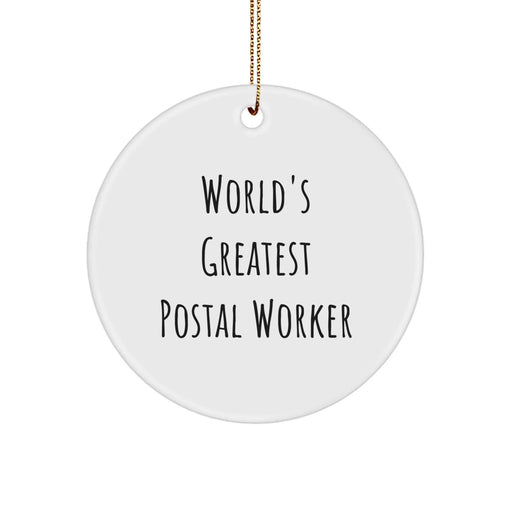 Funny 'World's Greatest Postal Worker' Circle Ornament, Gift for Postal Worker from Friends, Coworkers, Family - Christmas Unique Gifts - Image 1