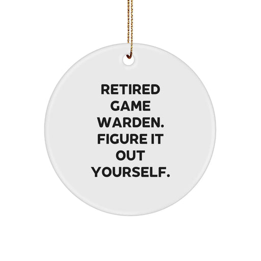 Game Warden Gifts from Friends and Family - Retired Game Warden Figure It Out Yourself Circle Ornament, White, Christmas Unique Gifts - Image 1
