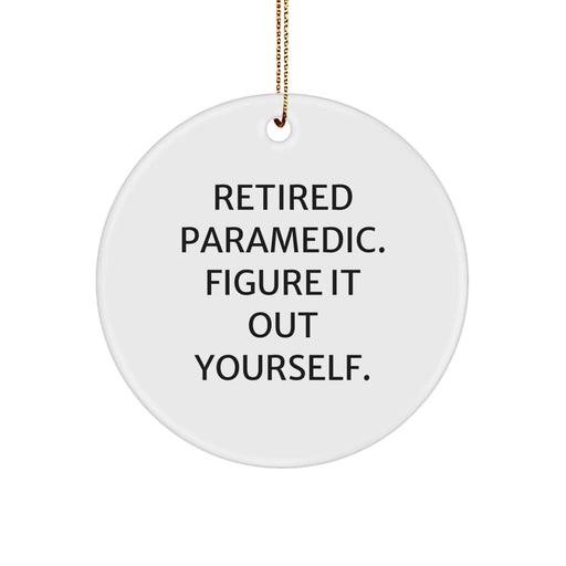 Funny Rescue Worker Gifts for Men, Christmas Unique Gifts from Friends to Rescue Worker, 'Figure It Out Yourself' Rescue Worker Circle Ornament - Image 1