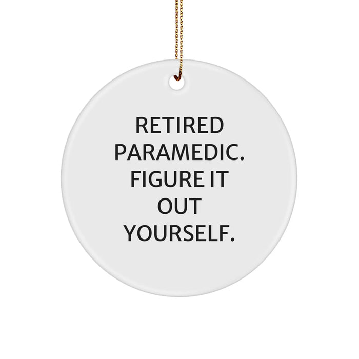 Funny Rescue Worker Gifts for Men, Christmas Unique Gifts from Friends to Rescue Worker, 'Figure It Out Yourself' Rescue Worker Circle Ornament - Image 1