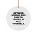 Funny School Bus Driver Gifts, 'Retired School Bus Driver. Figure It Out Yourself.' Circle Ornament, Christmas Unique Gifts from Friends, Family, or Coworkers for School Bus Driver - Image 1