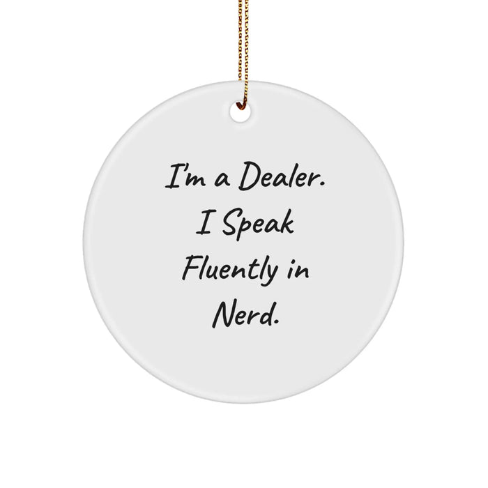 Dealer Circle Ornament with Funny Quote, Gifts from Men to Dealer Friends, Christmas Unique Gifts - Image 1