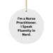 Funny Nurse Practitioner Gifts, 'I'm A Nurse Practitioner. I Speak Fluently In genius.' Circle Ornament for Christmas, Gifts from Family, Friends, or Coworkers for Nurse Practitioner - Image 1