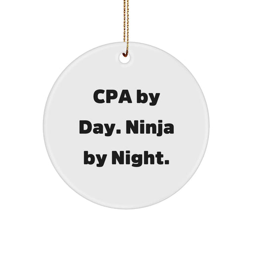 CPA Gifts from Friends - Cpa By Day. Ninja By Night. - Christmas Circle Ornament, Circle Ornament CPA, Funny Gift for CPA - Image 1