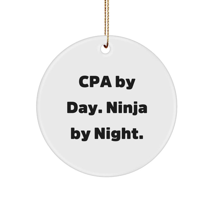 CPA Gifts from Friends - Cpa By Day. Ninja By Night. - Christmas Circle Ornament, Circle Ornament CPA, Funny Gift for CPA - Image 1