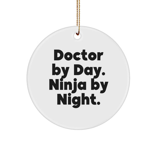 Funny Doctor Gifts from Friends for Christmas - 'Doctor By Day, Ninja By Night.' Circle Ornament - Image 1
