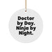 Funny Doctor Gifts from Friends for Christmas - 'Doctor By Day, Ninja By Night.' Circle Ornament - Image 1