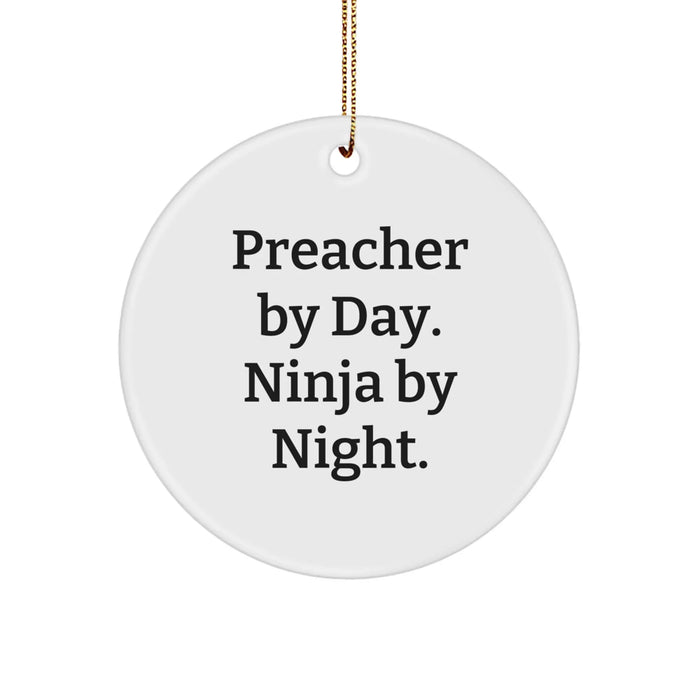 Gifts for Preachers - Preacher By Day. Ninja By Night. Circle Ornament, Funny Quote, Christmas Unique Gift Ideas from Friends - Image 1