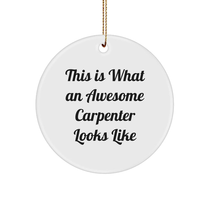 Funny Carpenter Gifts from Men for Carpenter Friends Unique Christmas Decorations - This Is What An Awesome Carpenter Looks Like Circle Ornament - Image 1