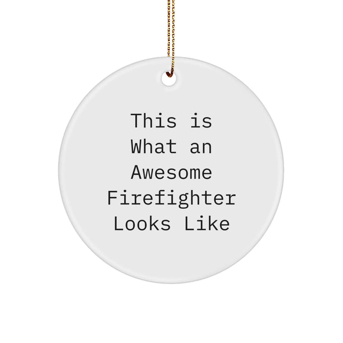 Funny Firefighter Gifts from Men to Firefighter Friends, Christmas Unique Circle Ornaments, Awesome Firefighter Inspirational Quote - Image 1