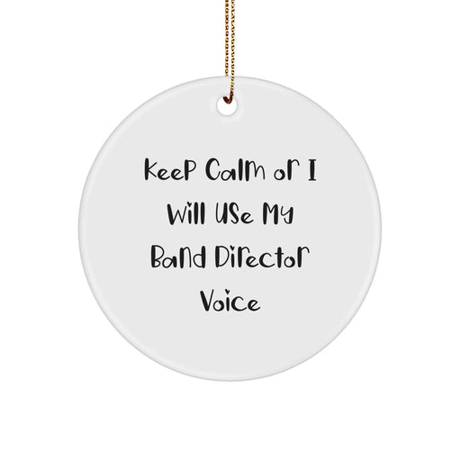 Funny Band Director Gifts for Men from Friends, Keep Calm Circle Ornament, Holiday Unique Gifts - Image 1
