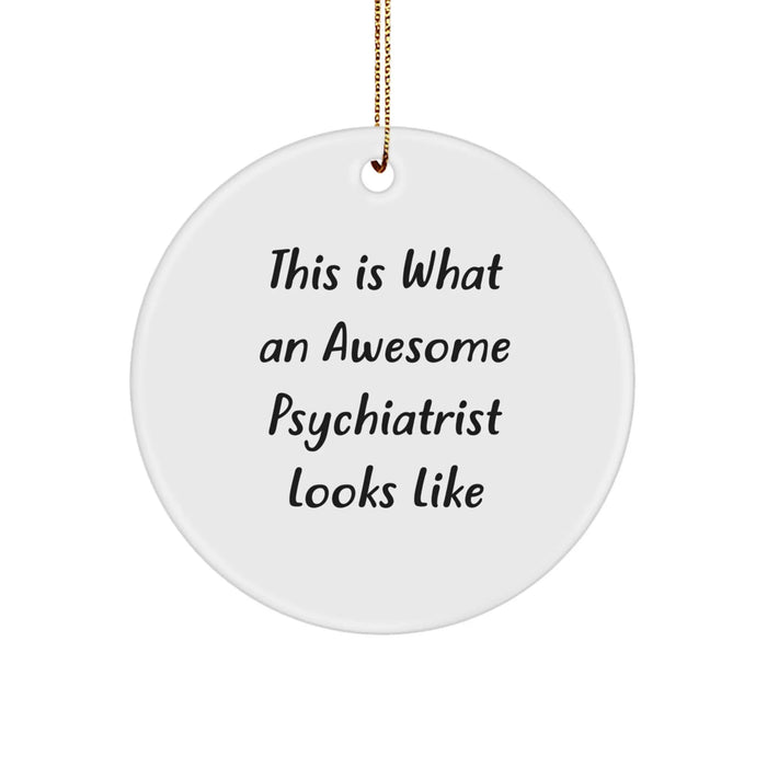 Funny Psychiatrist Gifts for Men, Women, Friends and Family - This Is 'What An Awesome Psychiatrist Looks Like' Circle Ornament, Christmas Unique Gifts from Men, Women, Friends, and Family - Image 1