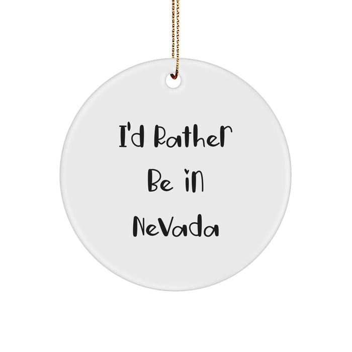 Funny Nevada Circle Ornaments Gifts from Friends or Family for Christmas Decorations - I'd Rather Be In Nevada - Image 1