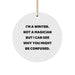 Funny Writer Gifts for Him or Her - 'I'm A Writer. Not A Magician' Circle Ornament for Christmas - Image 1