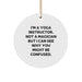 Funny Yoga Instructor Gifts from Friends for Men - Christmas Unique Circle Ornament with 'I'm A Yoga Instructor. Not A Magician But I Can See Why You Might Be Confused.' Quote - Image 1