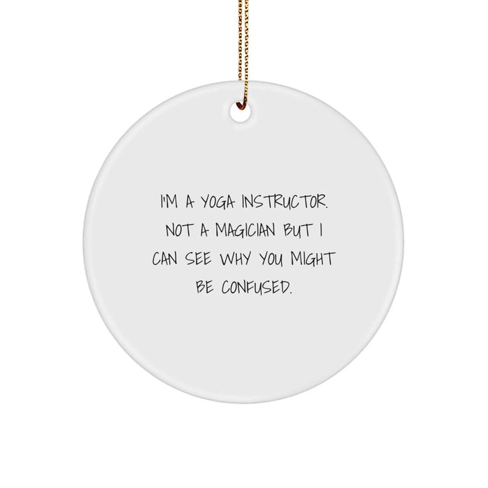 Funny Yoga Instructor Gifts from Friends for Men, Women, Coworkers, Family - Christmas Unique Circle Ornament not Magic - - Image 1