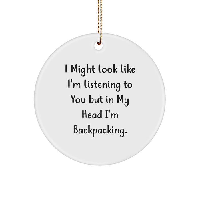Funny Backpacking Circle Ornaments for Christmas Unique Gifts from Friends - Inspirational Quote - Image 1